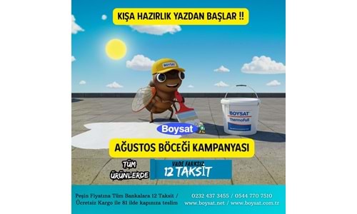 Ağustos Böceği Yalıtım Kampanyası ile Vade Farksız 12 Taksitle Su Yalıtımı Isı Yalıtımı Yapın